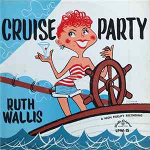 Ruth Wallis - Cruise Party FLAC
