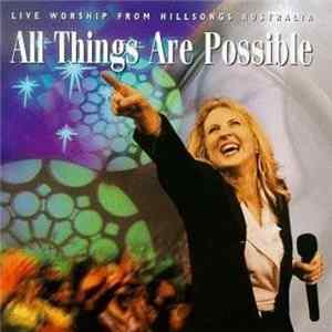 Hillsong - All Things Are Possible FLAC