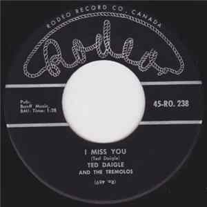 Ted Daigle & The Tremolos - I Miss You / In A World Of Our Own FLAC