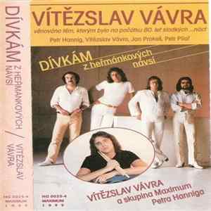 Vítězslav Vávra A Skupina Maximum Petra Hanniga - Dívkám Z Heřmánkových Návsí FLAC