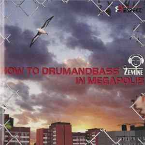 Zemine - How To DrumAndBass In Megapolis FLAC