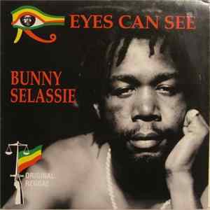 Bunny Selassie - Eyes Can See FLAC
