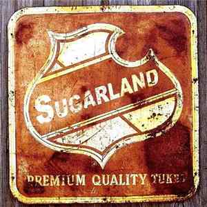 Sugarland - Premium Quality Tunes FLAC