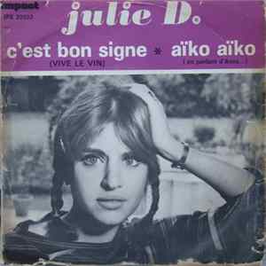 Julie D. - C'Est Bon Signe / Aïko-Aïko FLAC