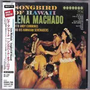 Lena Machado With Andy Cummings And His Hawaiian Serenaders - Songbird Of Hawaii FLAC