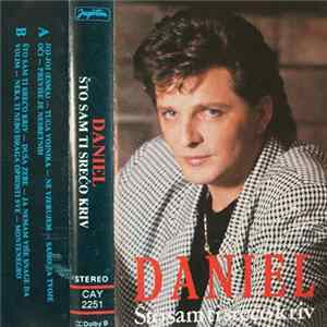 Daniel - Što Sam Ti Srećo Kriv FLAC