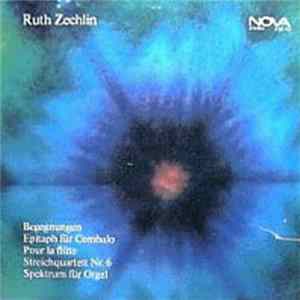 Ruth Zechlin - Begegnungen / Epitaph / Pour La Flûte / Streichquartett Nr. 6 / Spektrum FLAC