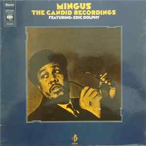 Charles Mingus - The Candid Recordings Featuring Eric Dolphy FLAC