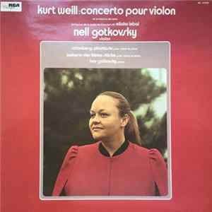 Kurt Weill, Anton Webern, Arnold Schoenberg, Radio-Sinfonie-Orchester Frankfurt, Nell Gotkovsky, Ivar Gotkovsky, Eliahu Inbal - Concerto pour violon et orchestre à vents op 12 FLAC