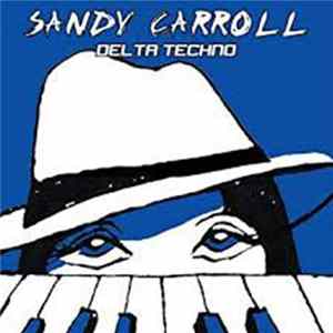 Sandy Carroll - Delta Techno FLAC