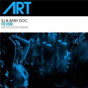 SJ & Baby Doc - Fever (Nicholson Remix) FLAC