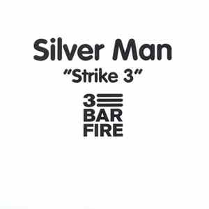 Silver Man - Strike 3 FLAC