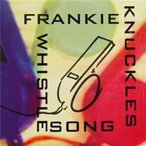 Frankie Knuckles - The Whistle Song FLAC