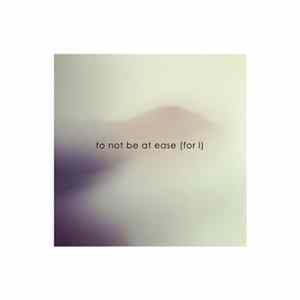 elizabeth Veldon - To Not Be At Ease (For L) FLAC