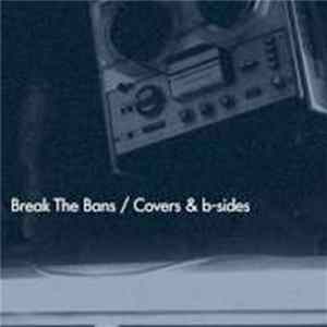 Break The Bans - Covers & B-sides FLAC