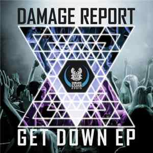 Damage Report - Get Down EP FLAC