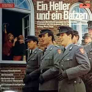 Musikkorps Und Soldatenchor Der 11. Panzer-Grenadier-Division - Ein Heller Und Ein Batzen FLAC