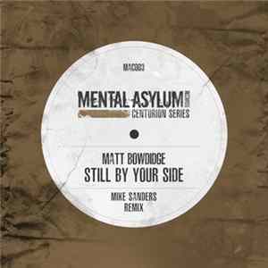 Matt Bowdidge - Still By Your Side (Mike Sanders Remix) FLAC