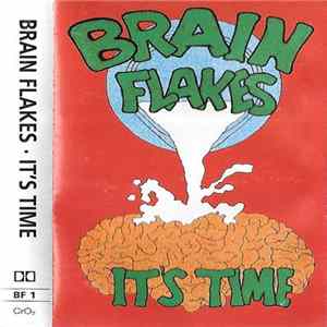 Brain Flakes - It's Time FLAC