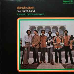 Pharoah Sanders - Summun Bukmun Umyun - Deaf Dumb Blind FLAC