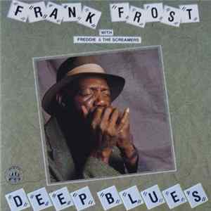 Frank Frost With Freddie & The Screamers - Deep Blues FLAC