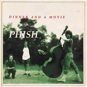 Phish - Dinner And A Movie FLAC