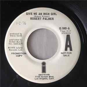 Robert Palmer - Give Me An Inch / Pressure Drop FLAC