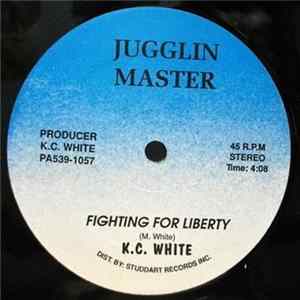 K.C. White - Fighting For Liberty FLAC