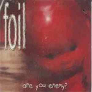 Foil - Are You Enemy? FLAC