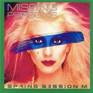 Missing Persons - Spring Session M FLAC