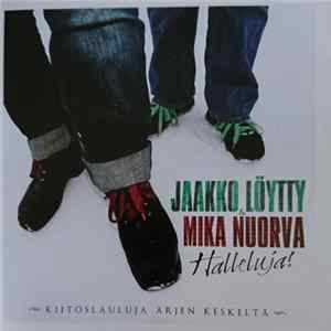 Jaakko Löytty & Mika Nuorva - Halleluja! Kiitoslauluja Arjen Keskeltä FLAC