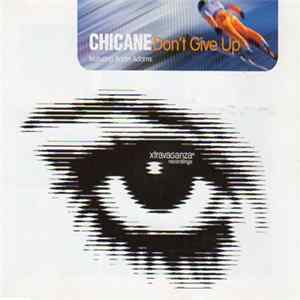 Chicane Featuring Bryan Adams - Don't Give Up FLAC