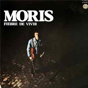 Moris - Fiebre De Vivir FLAC