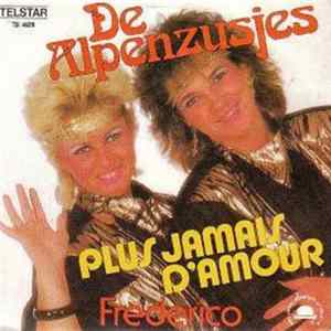 De Alpenzusjes - Plus Jamais D'Amour / Frederico FLAC