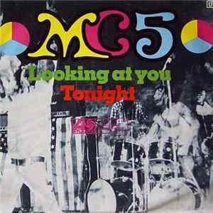MC 5 - Looking At You / Tonight FLAC