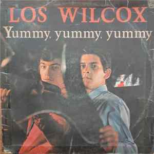 Los Wilcox - Yummy, Yummy, Yummy FLAC