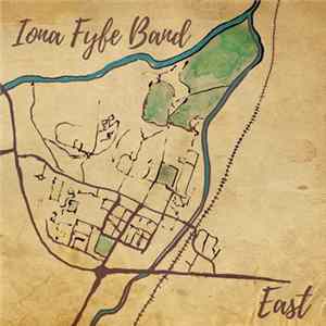 Iona Fyfe Band - East FLAC