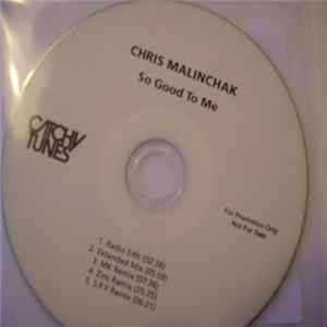 Chris Malinchak - So Good To Me FLAC