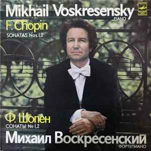 Mikhail Voskresensky / F. Chopin - Sonatas Nos. 1, 2 FLAC