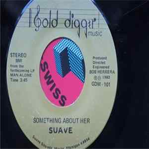 Suave - Something About Her FLAC
