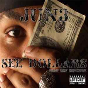 Jun3 Feat. Len Berzerk - See Dollars FLAC