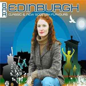 Various - Bar Edinburgh - Classic & New Scottish Flavours FLAC