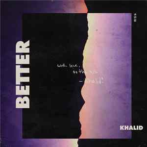Khalid - Better FLAC
