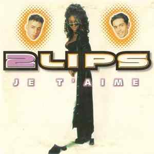 2 Lips - Je T'Aime FLAC