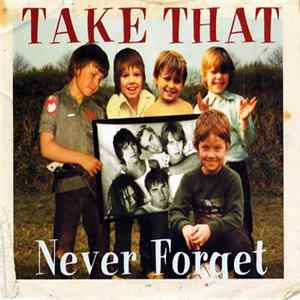 Take That - Never Forget FLAC