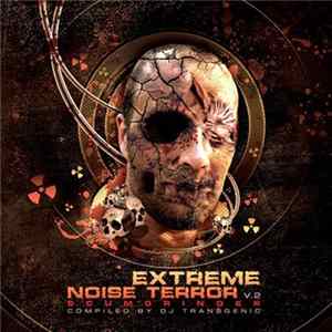 DJ Transgenic - Extreme Noise Terror Vol.2 FLAC