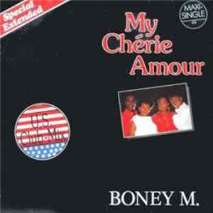 Boney M. - My Chérie Amour (U.S. Club-Mix - Special Extended) FLAC