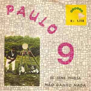 Paulo 9 - Se Tens Inveja / Não Ganho Nada FLAC