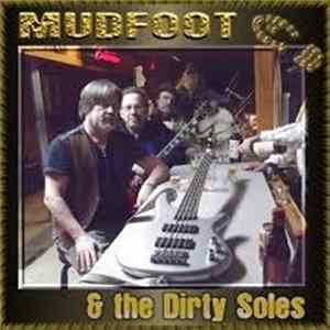 Mudfoot & The Dirty Soles - Mudfoot & The Dirty Soles FLAC