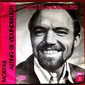 Otto Brandenburg - Morfar / Alting Er Vidunderligt! FLAC